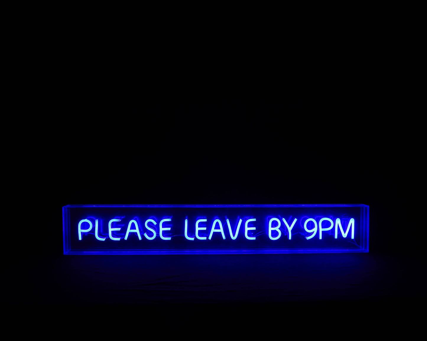 PLEASE LEAVE BY 9PM Neon Sign
