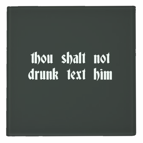Coasters 'Thou Shalt Not Drunk Text Him'