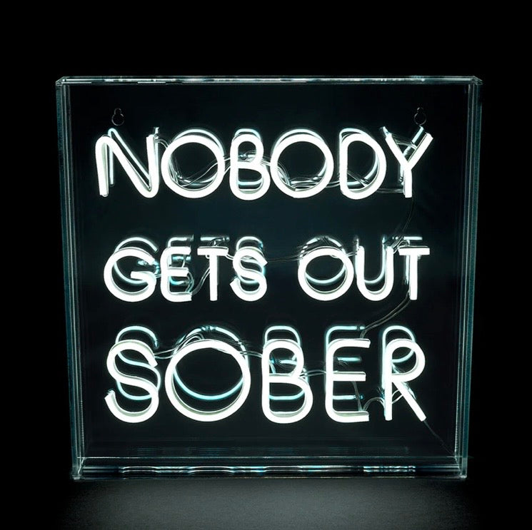 Nobody Gets Out Sober Neon Acrylic Box