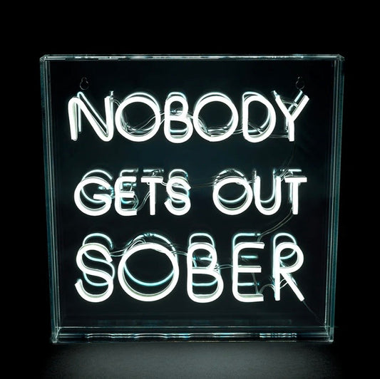 Nobody Gets Out Sober Neon Acrylic Box