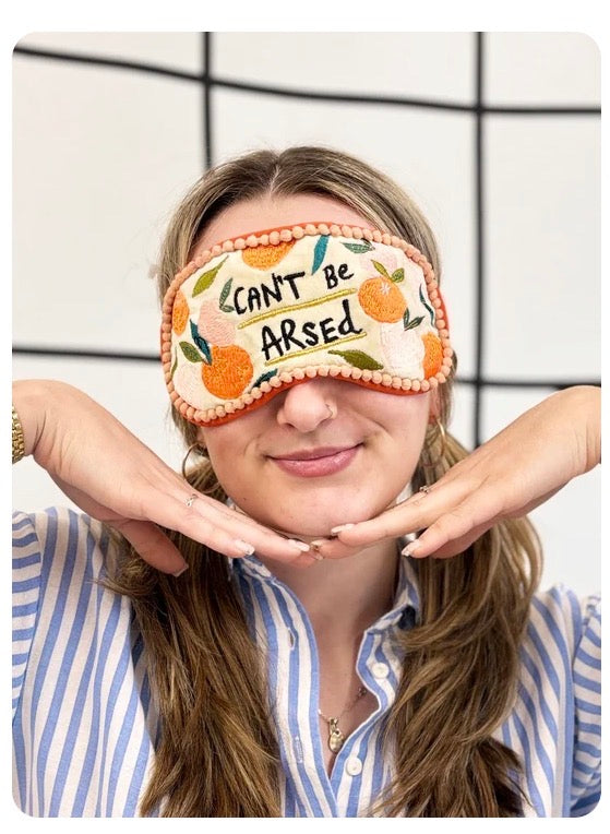 Can’t Be Arsed Eye Mask
