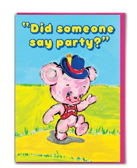 Did Someone Say Party Birthday Card by Magda Archer