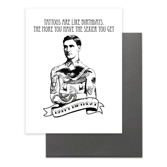 Tattoos Are Like Birthdays Greeting Card
