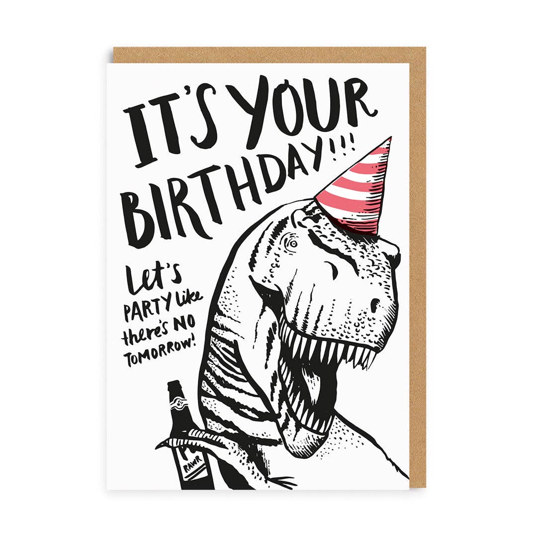 T-Rex No Tomorrow Birthday Card